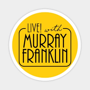 Murray Franklin Magnet